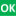 OK